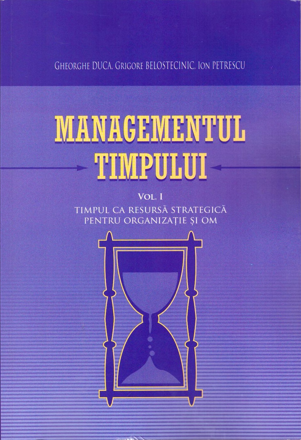 Managementul timpului vol I