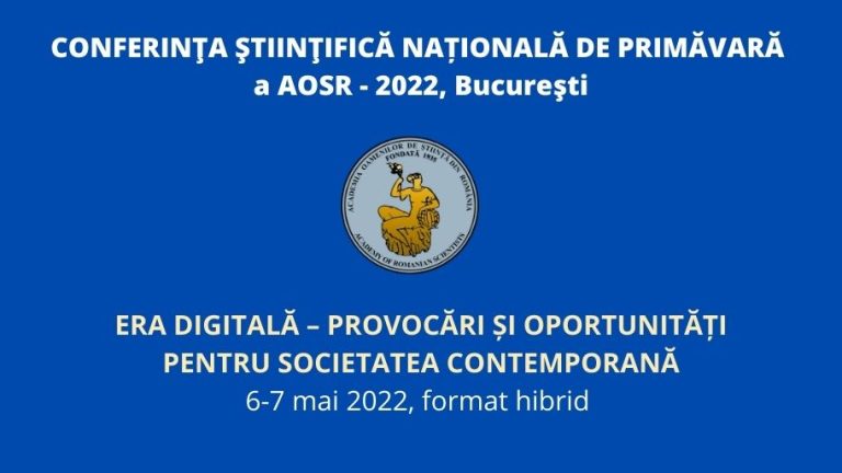 Conferinţa Ştiinţifică Naţională de Primăvară a AOSR – 2022, Bucureşti