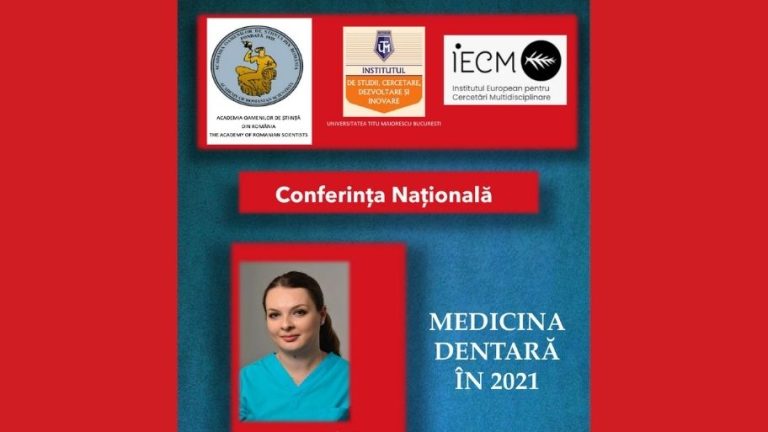Conferinţa MEDICINA DENTARĂ ÎN 2021