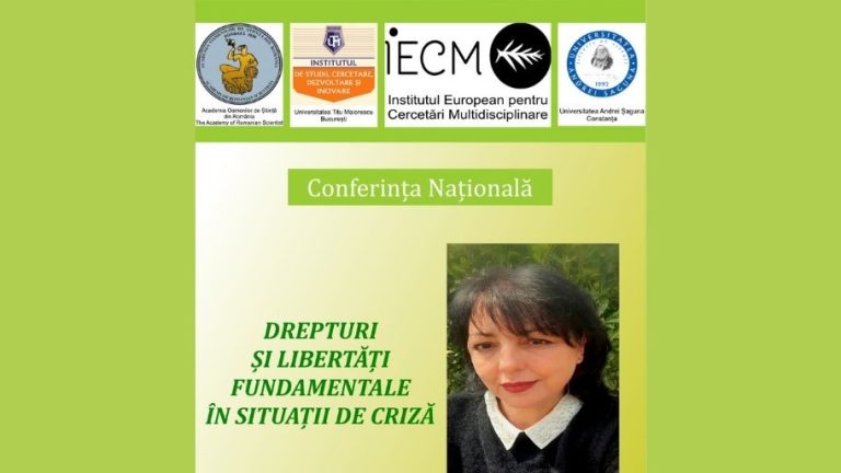 Conferinţa DREPTURI ȘI LIBERTĂȚI FUNDAMENTALE ÎN SITUAȚII DE CRIZĂ