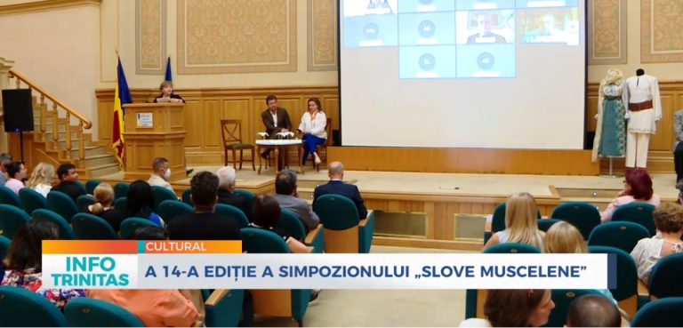 Transformare digitală, cultură și educație în cadrul celei de-a XIV-a ediții a Simpozionului internațional „Slove Muscelene” Info Trinitas – Trinitas TV