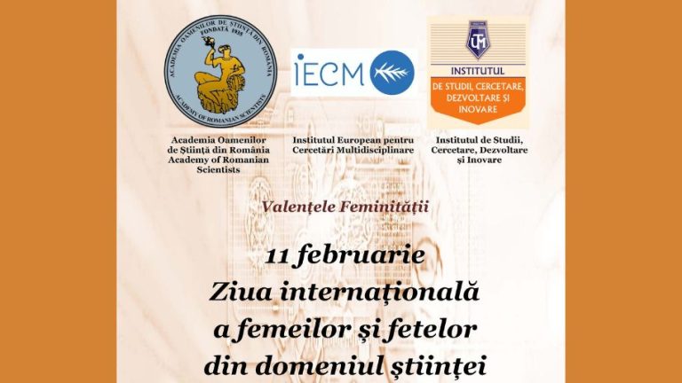 Valenţele feminităţii – Ziua internațională a femeilor și fetelor din domeniul științei