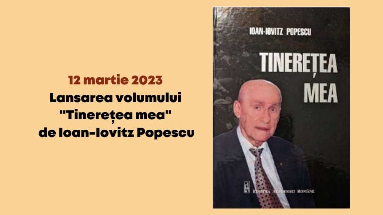 Lansarea volumului „Tinerețea mea” de Ioan-Iovitz Popescu