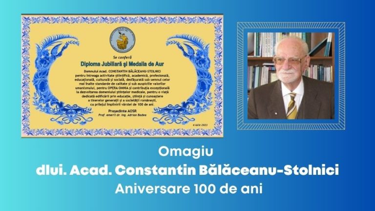 Acad. Constantin Bălăceanu-Stolnici, omagiat de Academia Oamenilor de Știință din România la împlinirea vârstei de 100 de ani