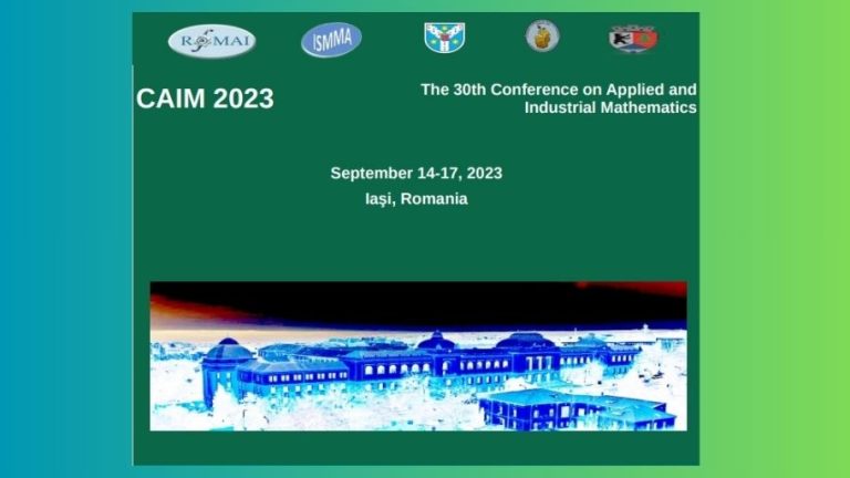 CAIM 2023 – a 30-a ediție a Conferinței Internaționale de Matematică Aplicată și Industrială