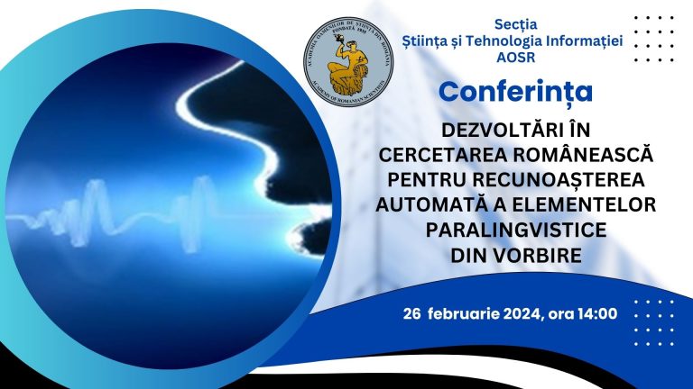 Conferința “Dezvoltări în cercetarea românească pentru recunoașterea automată a elementelor paralingvistice din vorbire”