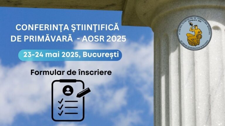 CONFERINŢA ŞTIINŢIFICĂ DE PRIMĂVARĂ a AOSR, 2025 – Formular de înscriere