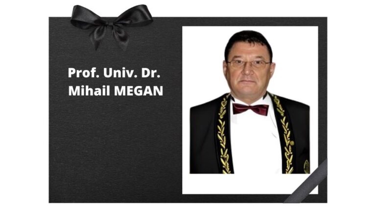 Dumnezeu să îl odihnească pe Prof.univ.dr. Emerit Mihail Megan!