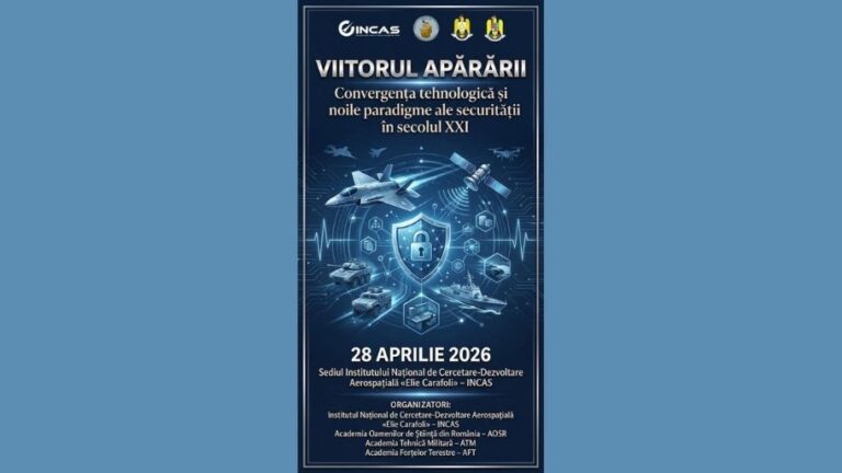 Conferința „Viitorul apărării – Convergența tehnologică și noile paradigme ale securității în secolul XXI”