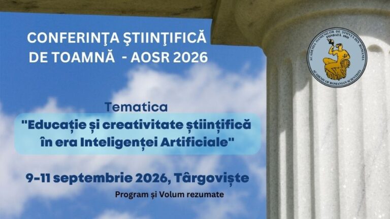 CONFERINŢA ŞTIINŢIFICĂ DE TOAMNĂ a AOSR, 2026 – Program și volum rezumate