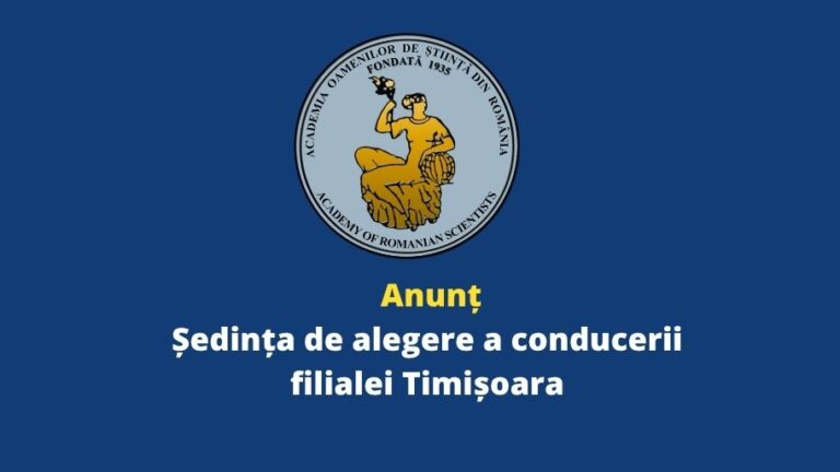 Anunț – ședința de alegere a conducerii filialei Timișoara a AOSR